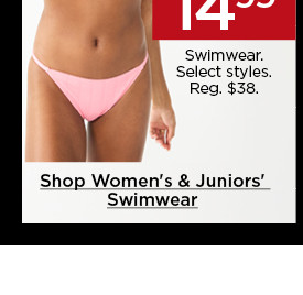 $14.99 swimwear for women. select styles. shop all women's swimwear.