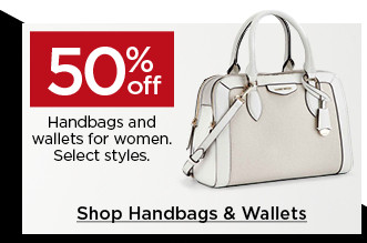 50% off handbags and wallets for women. select styles. shop handbags and wallets.