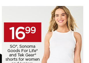$16.99 so, sonoma goods for life and tek gear shorts for women and juniors select styles. shop all shorts.
