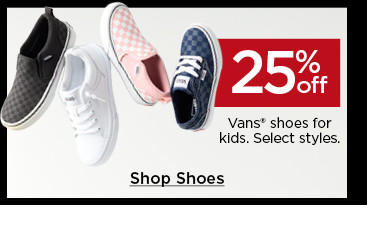 25% off vans shoes for kids. select styles. shop shoes.