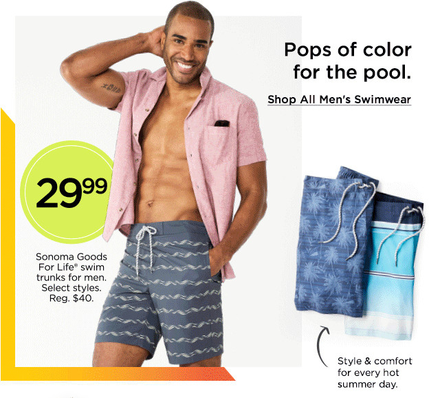 29.99 sonoma goods for life swim trunks for men. select styles. shop men's swimwear.