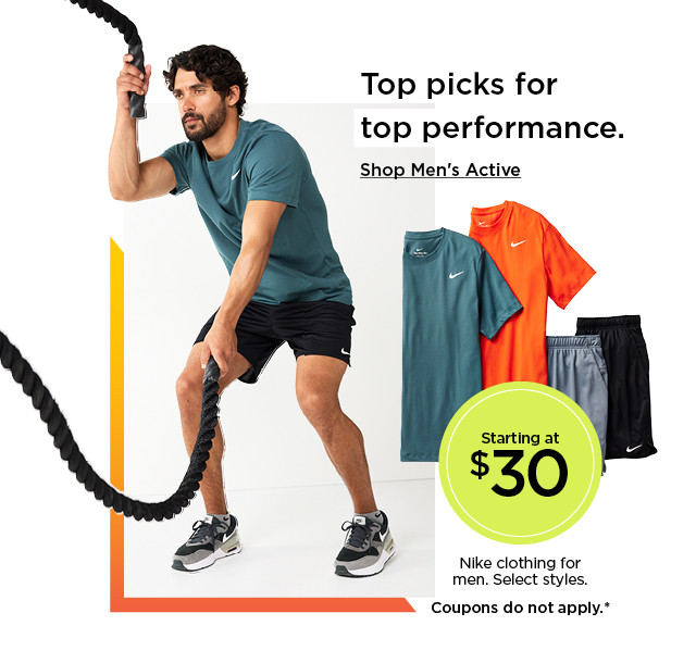 top picks for top performance. starting at $30 nike clothing for men. select styles. shop men's active.