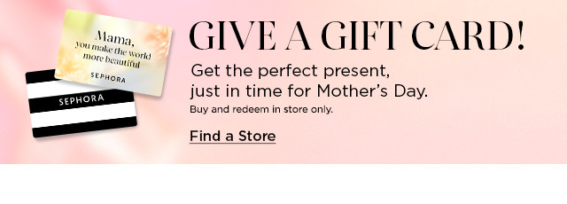 got a gift card? treat yourself to must-have beauty picks for mother's day. find a store.