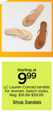 starting at 9.99 LC lauren conrad sandals for women. select styles. shop sandals.