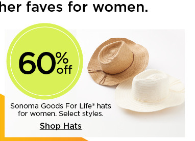 60% off sonoma goods for life hats for women. select styles. shop hats.