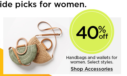 40% off handbags and wallets for women. select styles. shop accessories.