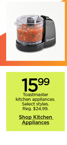 15.99 Toastmaster kitchen appliances. Select styles. Shop kitchen appliances.