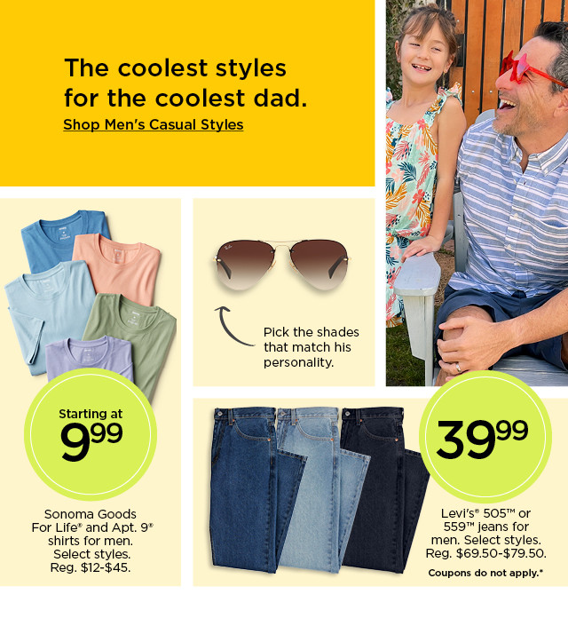 the coolest styles for the coolest dad. shop men's casual styles.