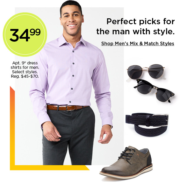 perfect picks for the man with style. shop men's mix and match styles.