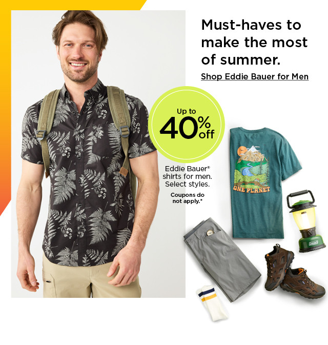 must haves to make the most of summer. shop eddie bauer for men.