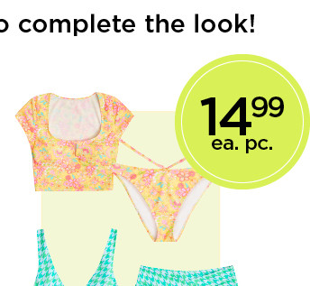 14.99 each piece. swim tops and bottoms for women and juniors. select styles. shop swimwear.