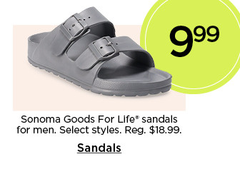 complete the look. shop 9.99 sonoma goods for life sandals for men. select styles.