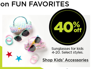 40% off sunglasses for kids. select styles. shop kids' accessories.