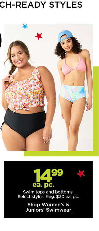 $14.99 ea. pc. swim tops and bottoms. select styles. shop swimwear.