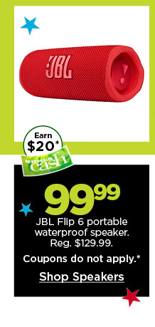 99.99 JBL Flip 6 portable waterproof speaker. Coupons do not apply. Shop Speakers.