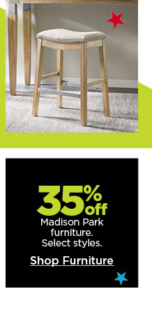 35% off Madison Park furniture. Select styles. Shop Furniture.