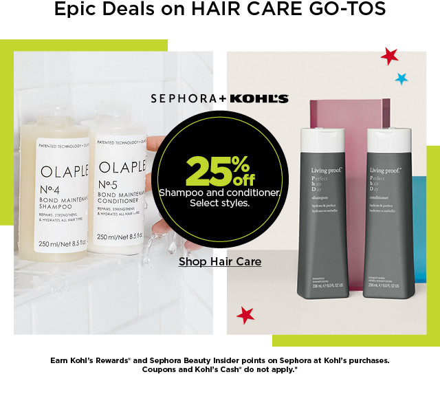 epic deals on hair care go tos. 25% off shampoo and conditioner. select styles. shop hair care.