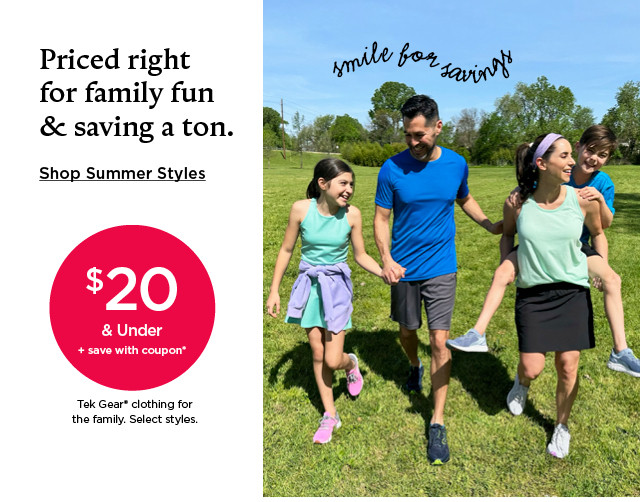 priced right for family fun and saving a ton. shop summer styles.