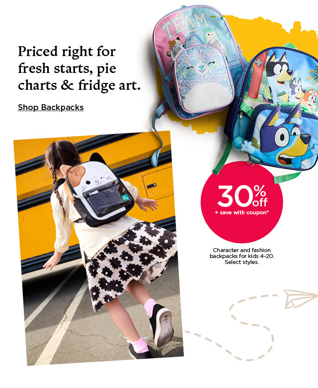 priced right for fresh starts, pie charts and fridge art. 30% off plus save with coupon on character backpacks for kids. select styles. shop backpacks.