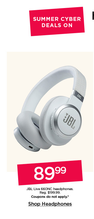 89.99 JBL Live 660NC headphones. Coupons do not apply. Shop headphones.