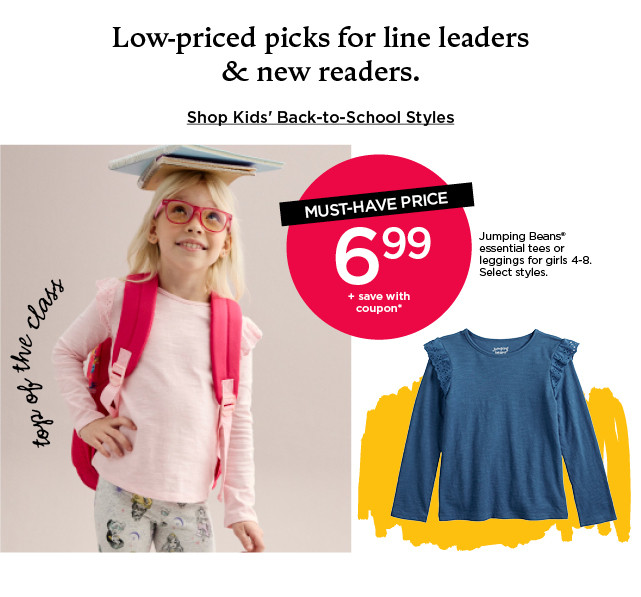 6.99 plus save with coupon on jumping beans essential tees or leggings for girls. select styles. shop kids' back to school styles.