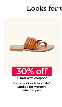 30% off plus save with coupon sonoma goods for life sandals for women. select styles. shop now.