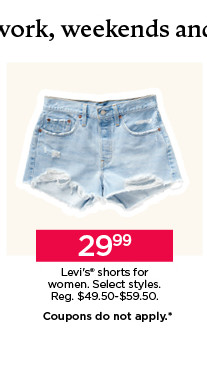 29.99 levi's shorts for women. select styles. coupons do not apply. shop now.