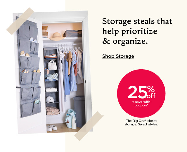 Storage steals that help prioritize and organize. Shop storage.