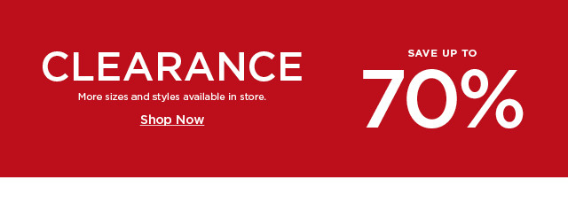 clearance save up to 70% off. shop now.