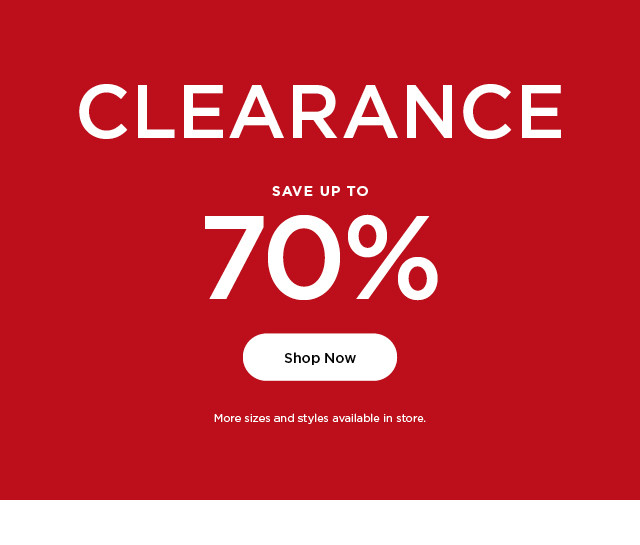 clearance save up to 70% off. shop now.
