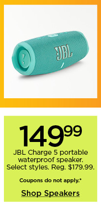 149.99 JBL Charge 5 portable waterproof speaker. Select styles. Shop speakers.