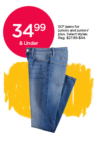 34.99 and under so jeans for juniors and juniors plus. select styles. shop jeans.