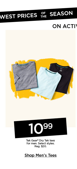 10.99 tek gear dry tek tees for men. select styles. shop men's tees.