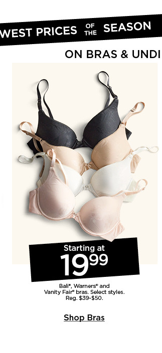 starting at 19.99 bali, warners and vanity fair bras. select styles. shop bras.