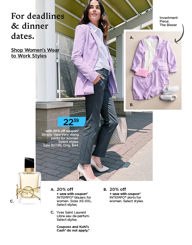 for deadlines and dinner dates. shop women's wear to work styles.