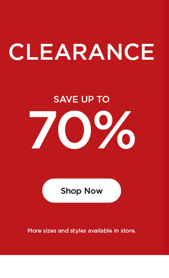 clearance save up to 70% off. shop now.
