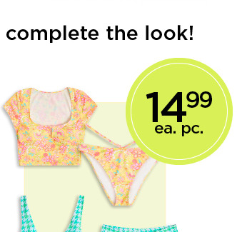 14.99 ea. pc. swim tops and bottoms for juniors. select styles. shop swimwear.