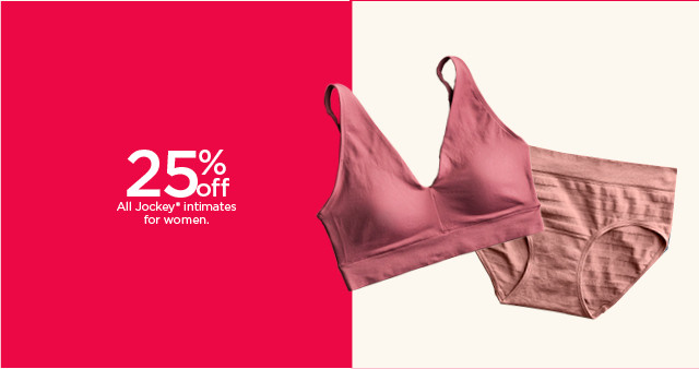 25% off jockey intimates for women. shop now.