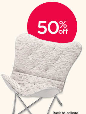 50% off Back-to-college furniture. Select styles.