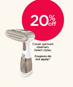 20% off Conair garment steamers. Select styles. Coupons do not apply.