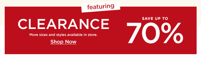 save up to 70% on clearance. shop now.