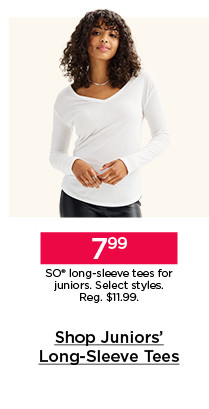 7.99 so long sleeve tees for juniors. select styles. shop juniors' long sleeve tees.