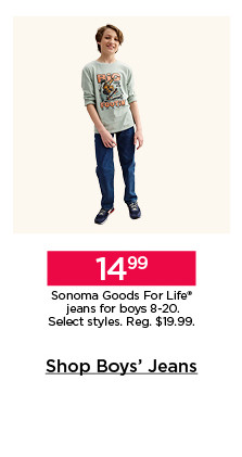 14.99 sonoma goods for life jeans for boys. select styles. shop boys' jeans.