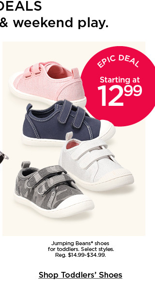 epic deal starting at 12.99 jumping beans shoes for kids. select styles. shop toddler shoes.