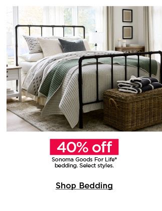 40% off Sonoma Goods For Life bedding. Select styles. Shop bedding.