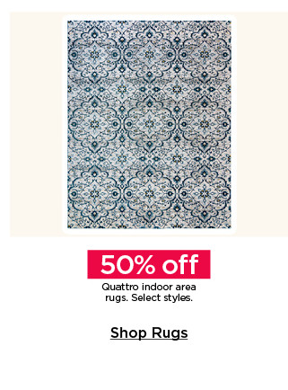 50% off Quattro indoor area rugs. Select styles. Shop rugs.