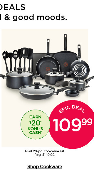 Epic deal. 109.99 T-Fal 20-pc. cookware set. Shop cookware.