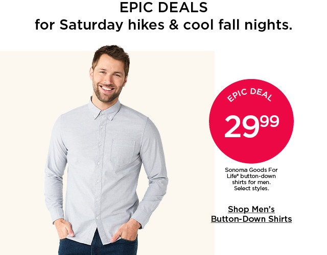 epic deal 29.99 sonoma goods for life button down shirts for men. select styles. shop men's button down shirts.