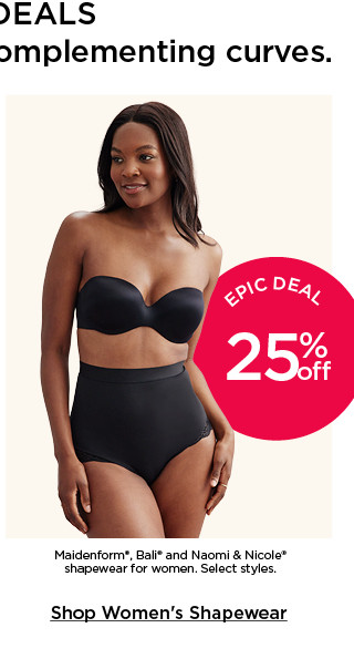 Epic deal. 25% off Maidenform, Bali and Naomi & Nicole shapewear for women. Select styles. Shop women's shapewear.