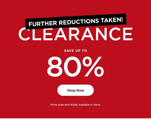 clearance save up to 80% off. shop now.